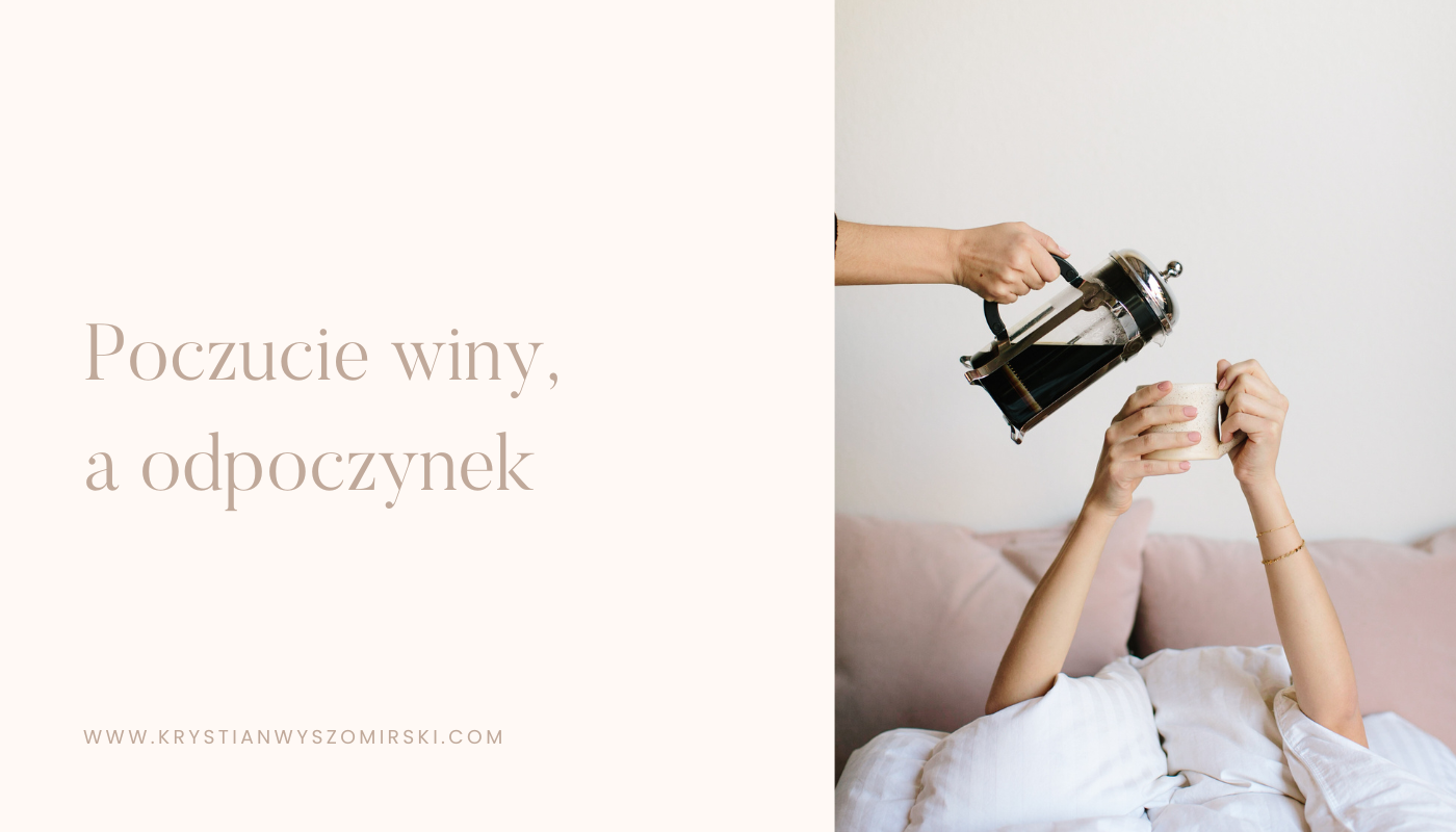 Read more about the article Poczucie winy a odpoczynek