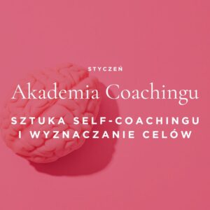 Akademia Coachingu – Styczeń